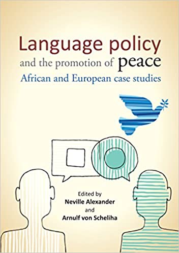 LANGUAGE POLICY AND THE PROMOTION OF PEACE, African and European case studies