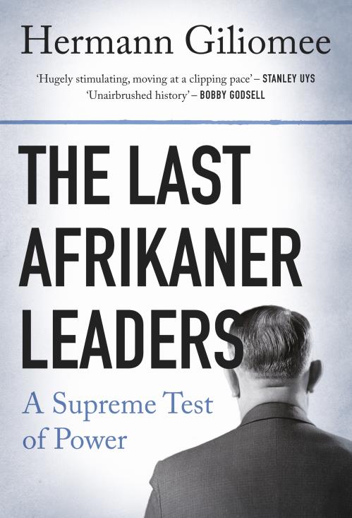 THE LAST AFRIKANER LEADERS, a supreme test of power