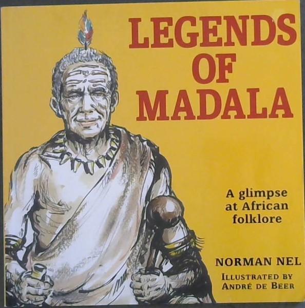 LEGENDS OF MADALA, a glimpse at african folklore