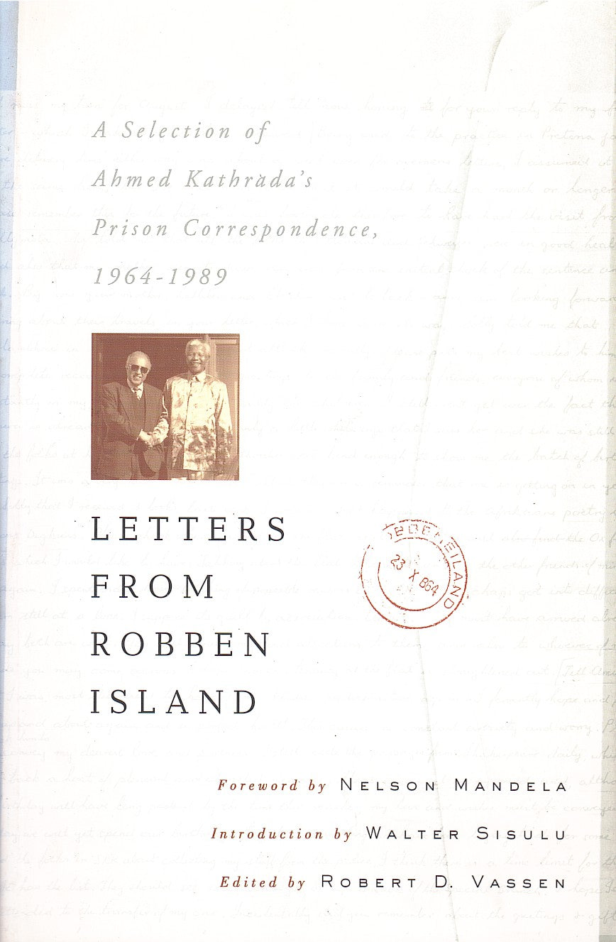 LETTERS FROM ROBBEN ISLAND, a selection of Ahmed Kathrada's prison cor ...