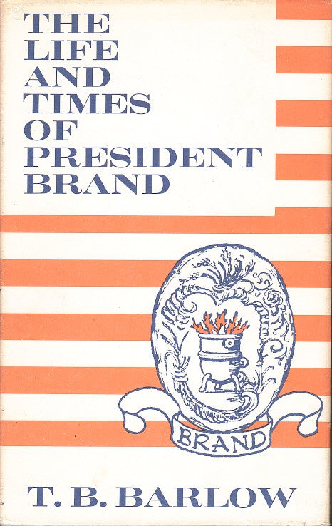 PRESIDENT BRAND AND HIS TIMES