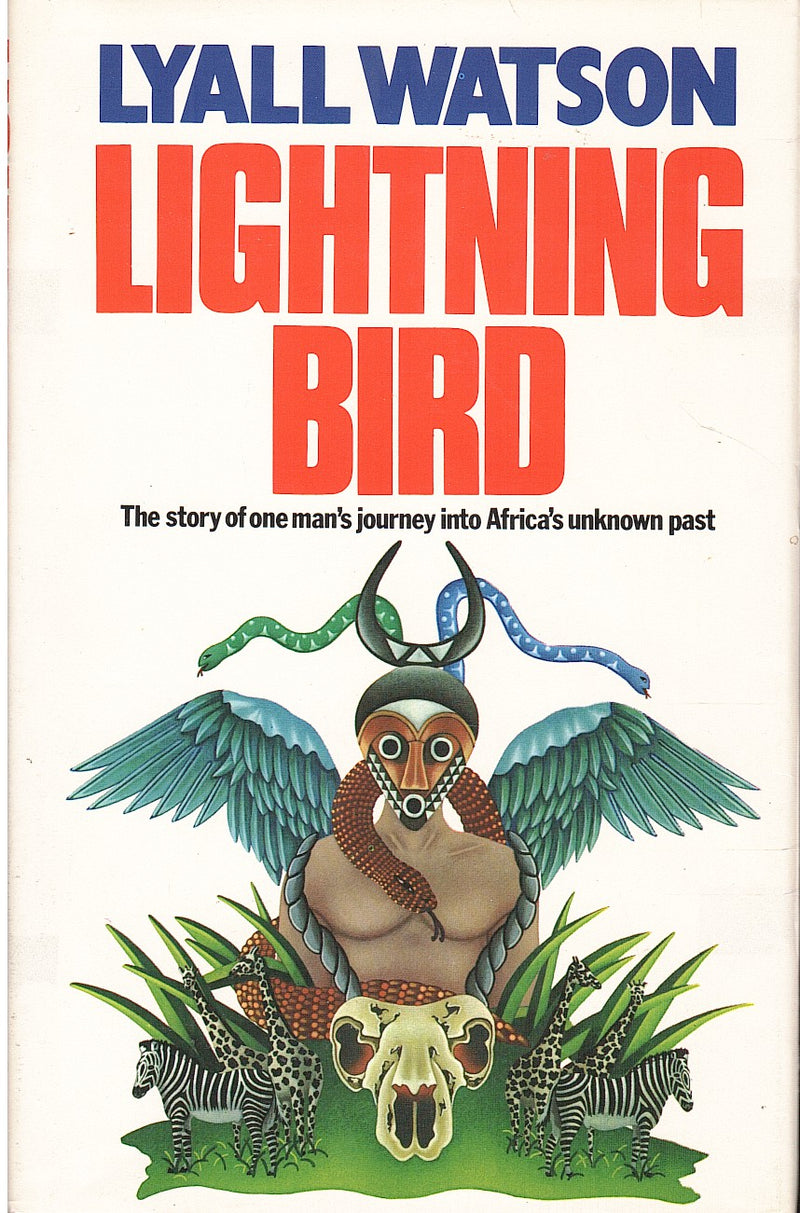 LIGHTNING BIRD, the story of one man's journey into Africa's past