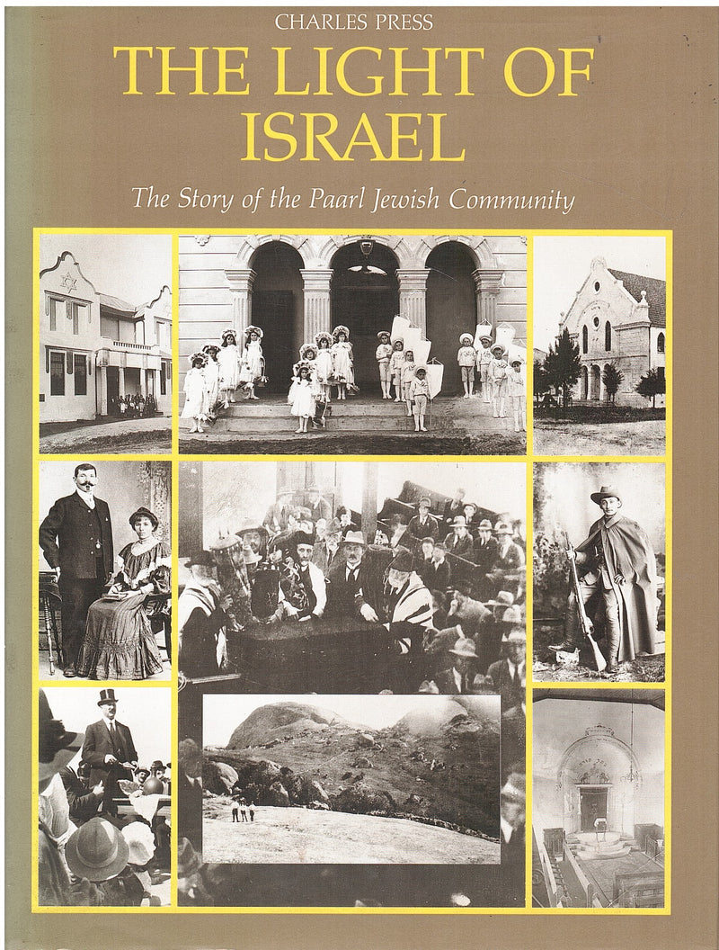 THE LIGHT OF ISRAEL, the story of the Paarl Jewish community