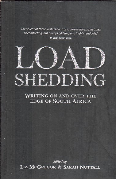 LOAD SHEDDING, writing on and over the edge of South Africa