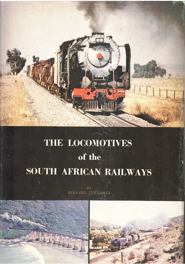 THE LOCOMOTIVES OF THE SOUTH AFRICAN RAILWAYS