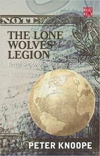 THE LONE WOLVES' LEGION, terrorism, colonialism and capital