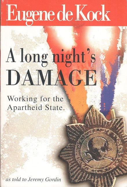 A LONG NIGHT'S DAMAGE, working for the Apartheid State