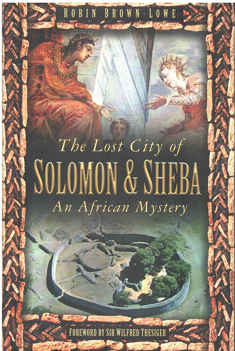 THE LOST CITY OF SOLOMON & SHEBA, an African mystery