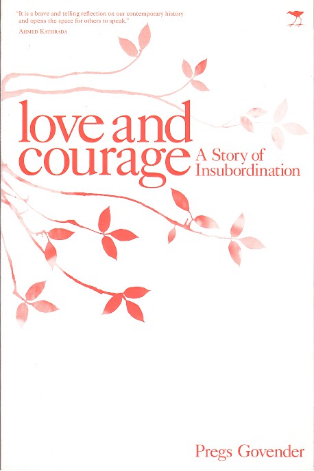 LOVE AND COURAGE, a story of insubordination