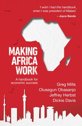 MAKING AFRICA WORK, a handbook for economic success