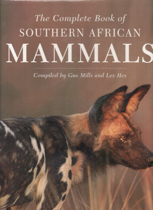 THE COPLETE BOOK OF SOUTHERN AFRICAN MAMMALS