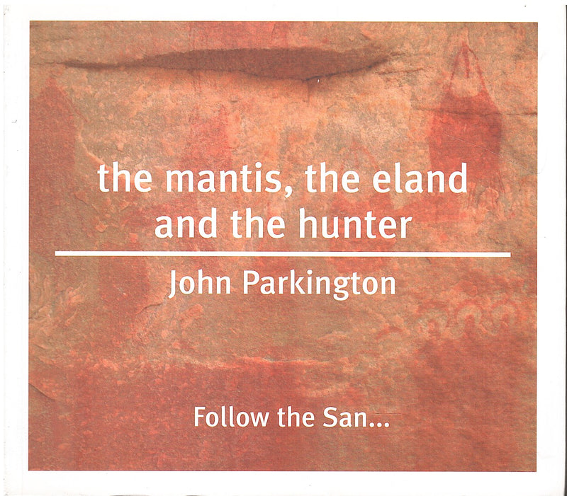 THE MANTIS, THE ELAND AND THE HUNTER