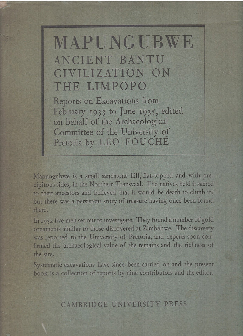 MAPUNGUBWE, ancient Bantu civilization on the Limpopo, reports on Excavations at Mapungubwe (Northern Transvaal) from February 1933 to June 1935