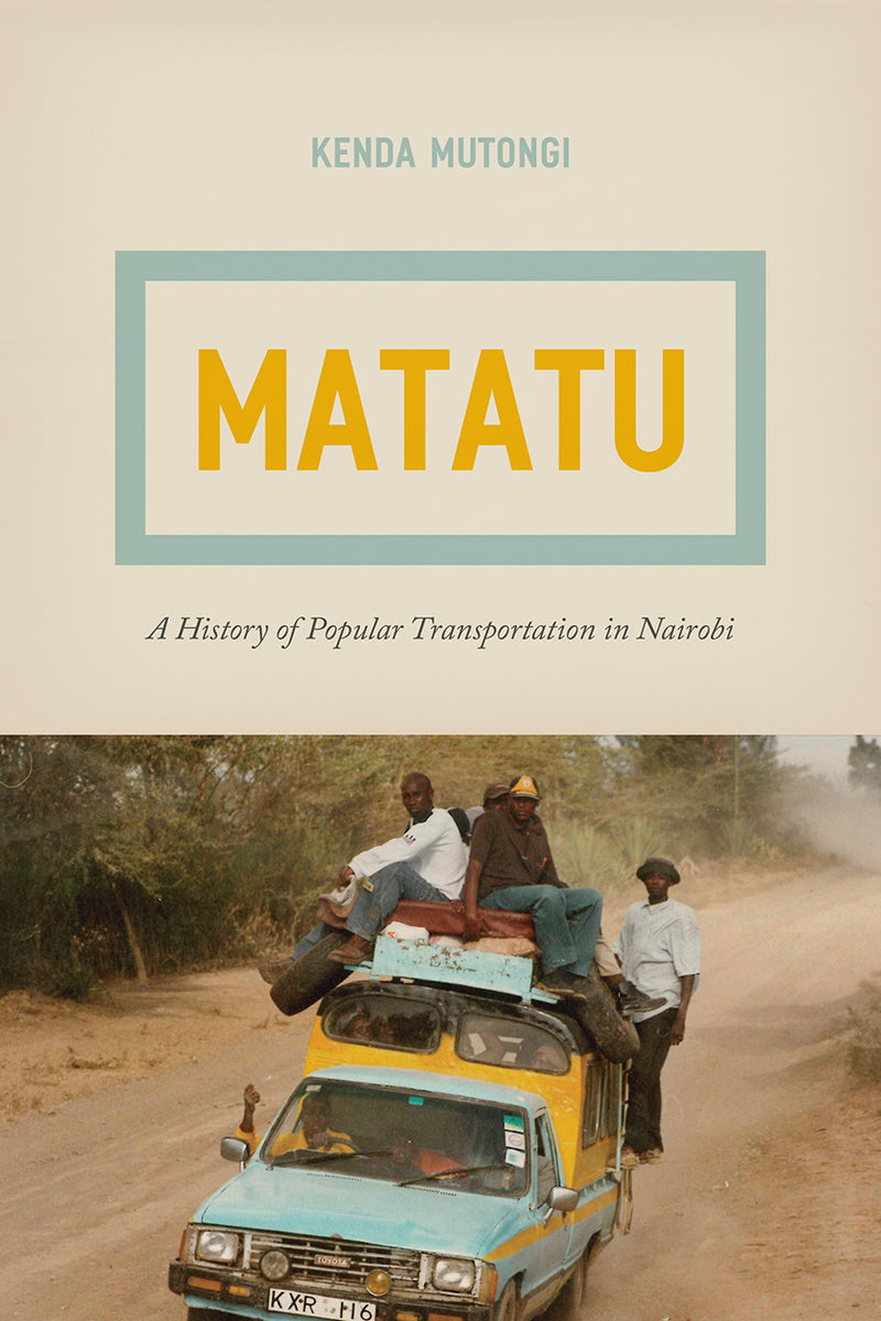 MATATU, a history of popular transportation in Nairobi