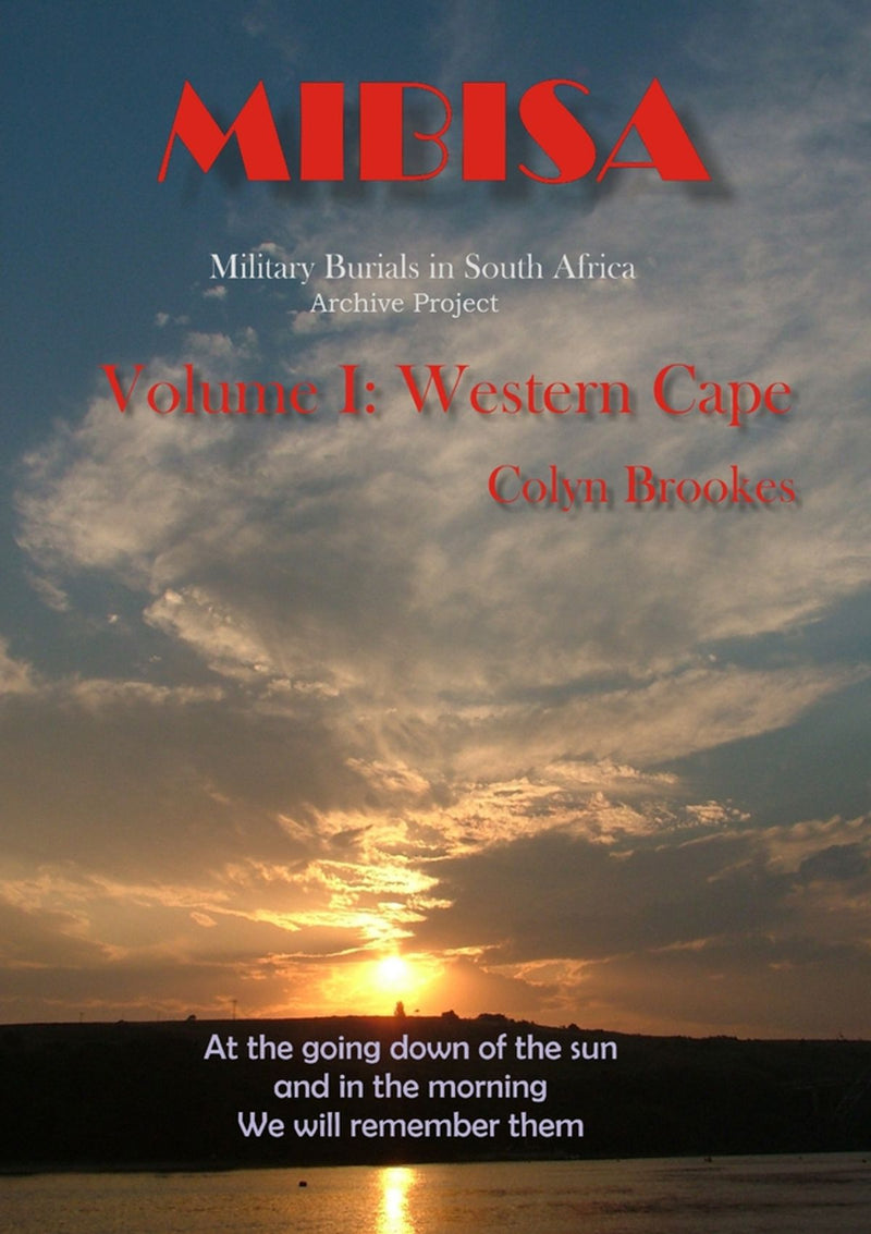 MIBISA, (military burials in South Africa) Archive Project, volume one, Western Cape