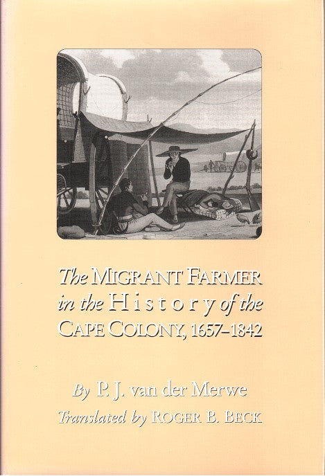 THE MIGRANT FARMER IN THE HISTORY OF THE CAPE COLONY, 1657-1842
