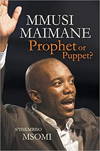 MMUSI MAIMANE, puppet or prophet?