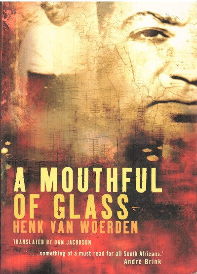 A MOUTHFUL OF GLASS, translated from the Dutch and edited by Dan Jacobson