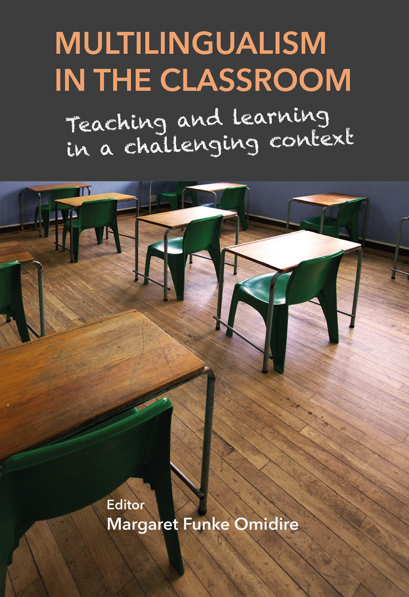 MULTILINGUALISM IN THE CLASSROOM, teaching and learning in a challenging context