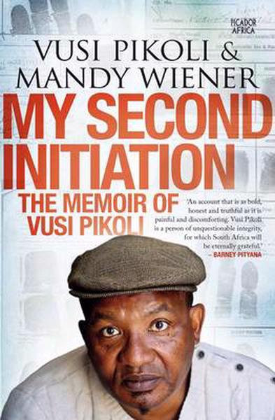 MY SECOND INITIATION, the memoir of Vusi Pikoli