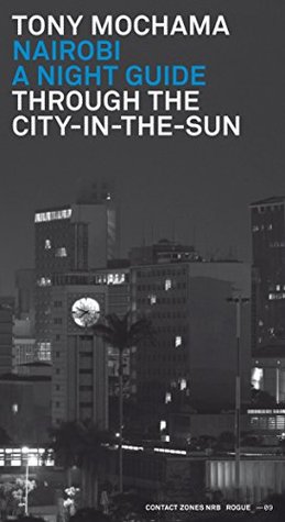 NAIROBI, a night guide through the city-in-the-sun