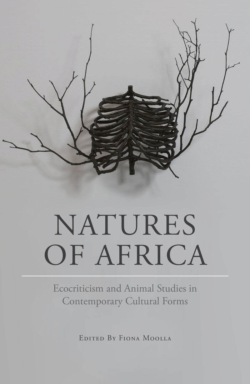 NATURES OF AFRICA, ecocriticism and animal studies in contemporary cultural forms
