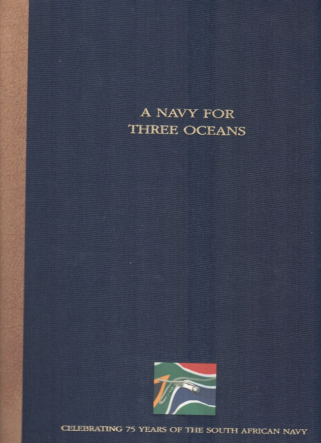 A NAVY FOR THREE OCEANS, celebrating 75 years of the South African Navy