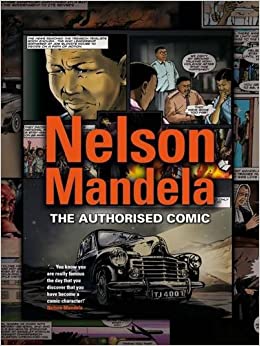 NELSON MANDELA, the authorised comic book
