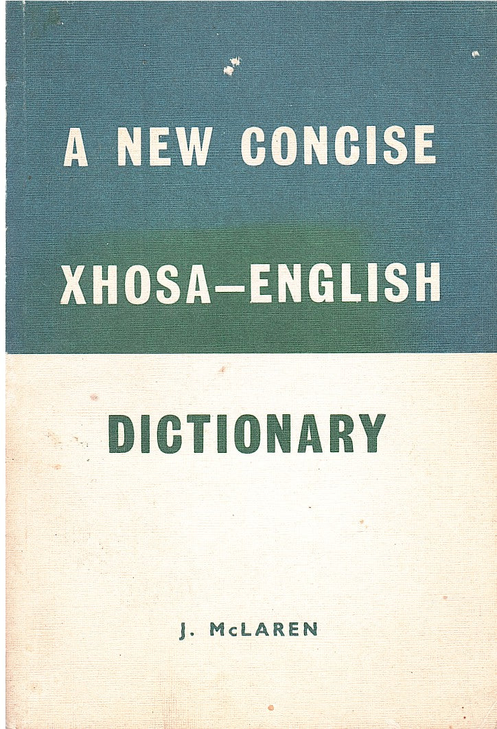 A NEW CONCISE XHOSA-ENGLISH DICTIONARY