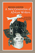 A NEW GENERATION OF AFRICAN WRITERS, migration, material culture & language