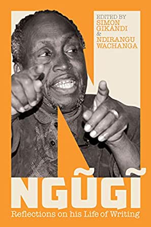 NGUGI, reflections on his life of writing