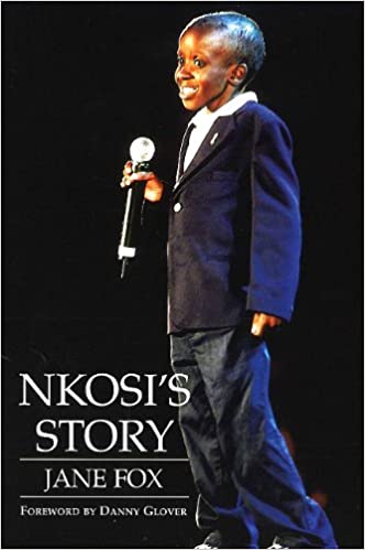 NKOSI'S STORY, with a foreword by Danny Glover