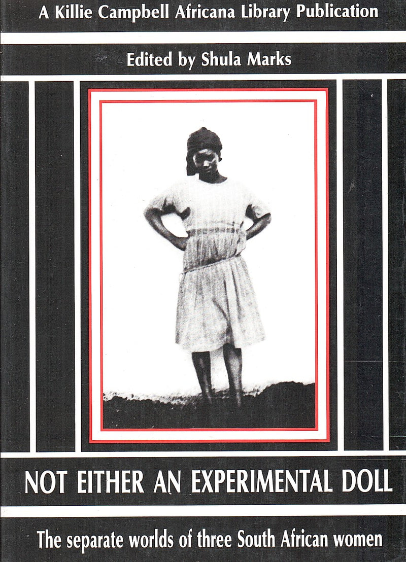 'NOT EITHER AN EXPERIMENTAL DOLL', the separate worlds of three South African women, correspondence of Lily Moya, Mabel Palmer and Sibusisiwe Makhanya