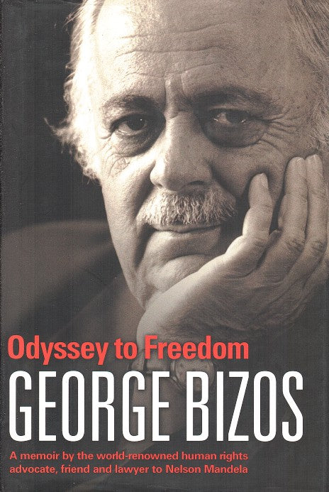 ODYSSEY TO FREEDOM, a memoir of the world renowned human rights advocate, friend and lawyer to Nelson Mandela