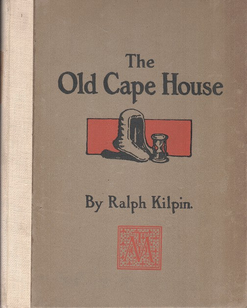 THE OLD CAPE HOUSE, being pages from the history of a legislative assembly