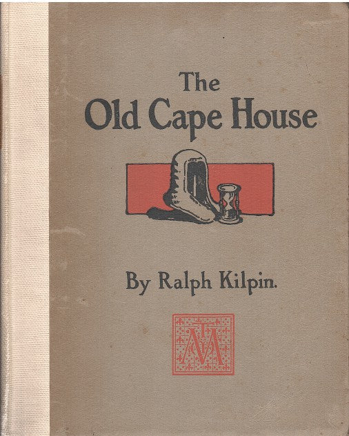 THE OLD CAPE HOUSE, being pages from the history of a legislative assembly