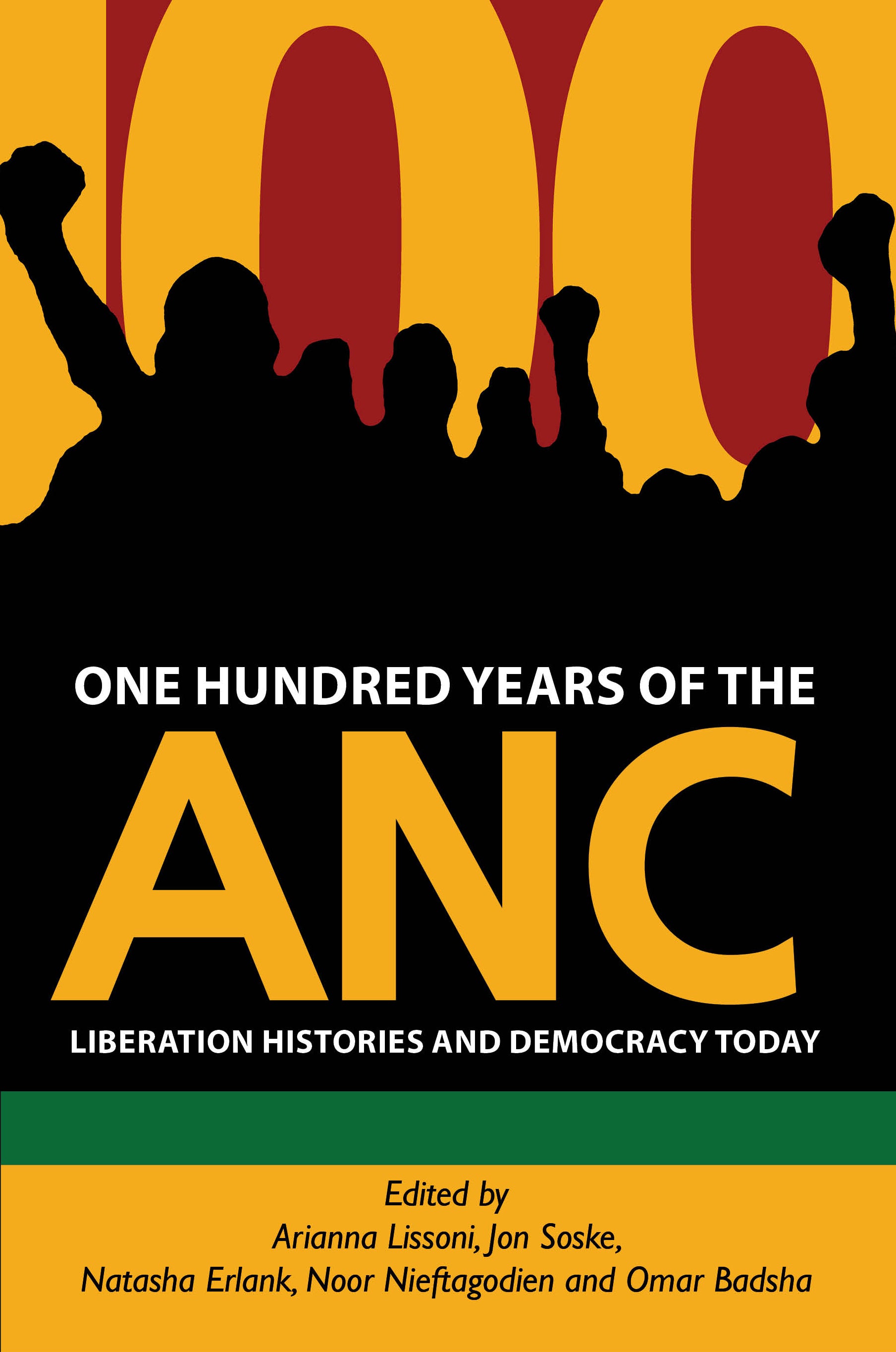 ONE HUNDRED YEARS OF THE ANC, debating liberation histories today ...