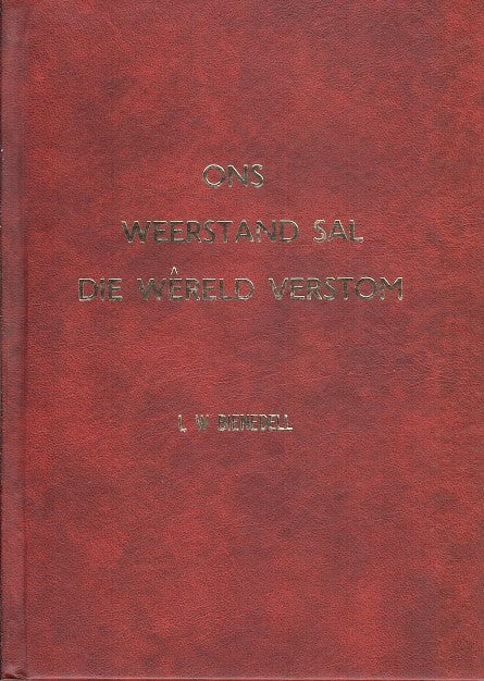 "ONS WEERSTAND SAL DIE WÊRELD VERSTOM" varklaring van President Paul Kruger op 20/10/1899