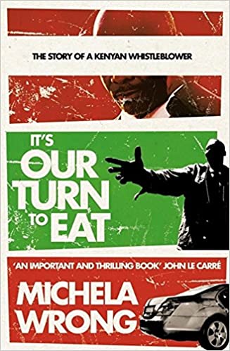 IT'S OUR TURN TO EAT, the story of a Kenyan whistleblower