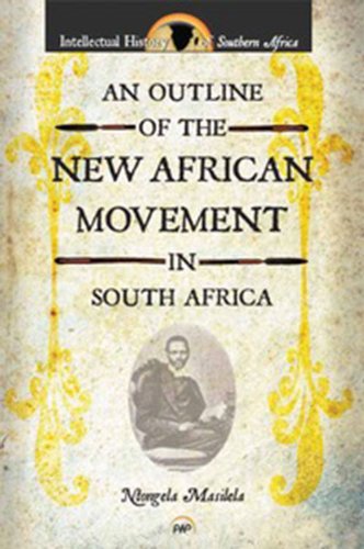 AN OUTLINE OF THE NEW AFRICAN MOVEMENT IN SOUTH AFRICA