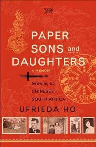 PAPER SONS AND DAUGHTERS, growing up Chinese in South Africa