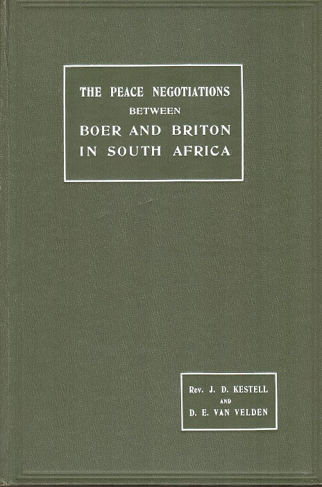 THE PEACE NEGOTIATIONS, between the governments of the South African Republic and the Orange Free State, and the representatives of the British Government, which terminated in the Peace concluded at Vereeniging on the 31st May, 1902