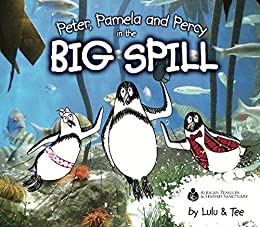 PETER, PAMELA AND PERCY, in the big spill