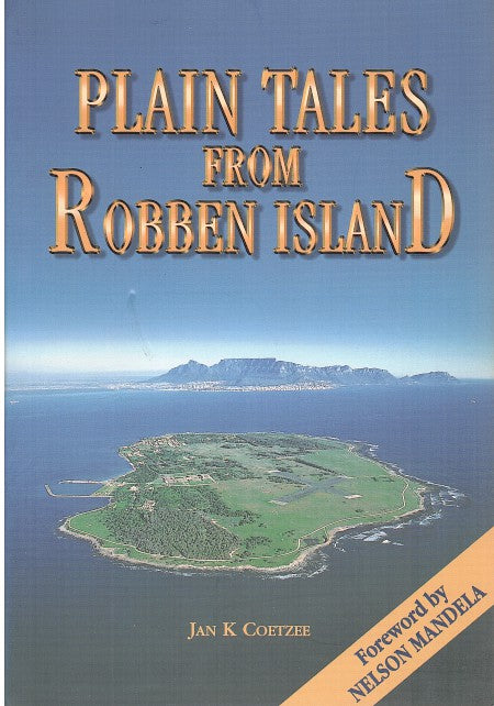 PLAIN TALES FROM ROBBEN ISLAND