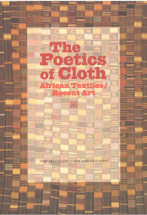 THE POETICS OF CLOTH, african textiles / recent art