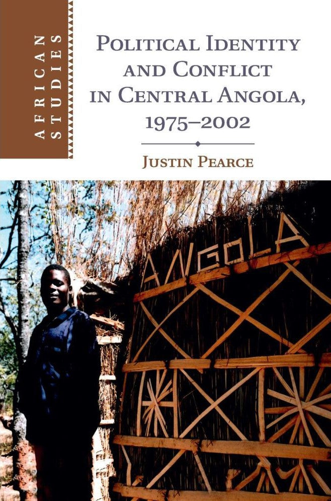 POLITICAL IDENTITY AND CONFLICT IN CENTRAL ANGOLA, 1975-2002
