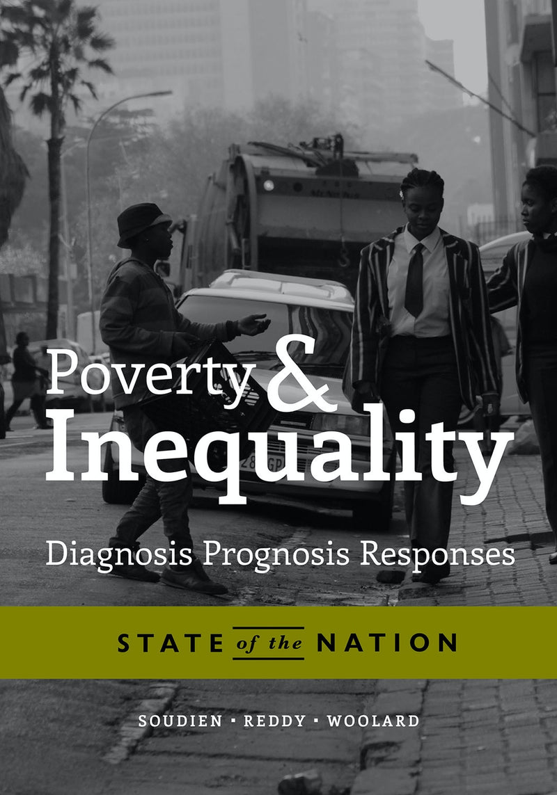 POVERTY & INEQUALITY, diagnosis, prognosis, responses, state of the nation