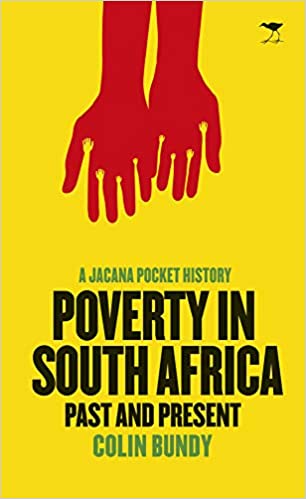 POVERTY IN SOUTH AFRICA, past and present, a Jacana pocket history