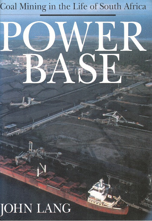 POWER BASE, coal mining in the life of South Africa