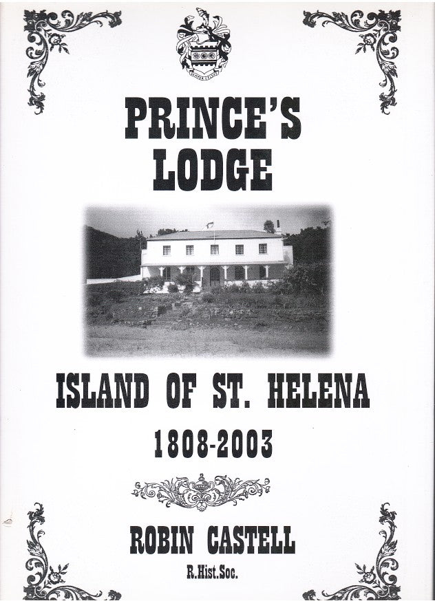 PRINCE'S LODGE, Island of St. Helena, 1808-2003